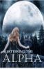 Shattering the Alpha (Book #1)