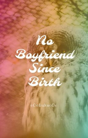 N.B.S.B - - No Boyfriend Since Birth by oOoLukaoOo