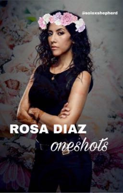 •Rosa Diaz x Reader• (ONESHOTS) by soloxshepherd