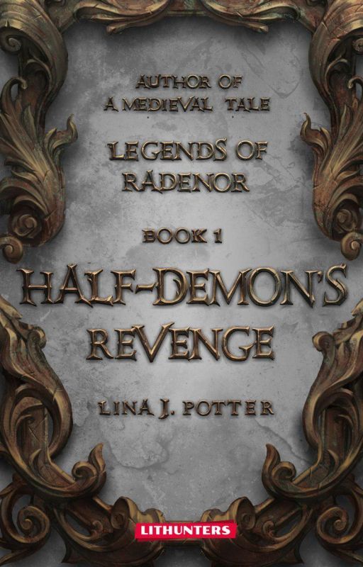 Half-Demon's Revenge (Legends of Radenor #1) by LinaJPotter