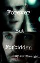 Forever but forbidden  by kurttheangel