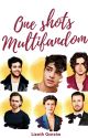 One Shots Multifandom (Pedidos Abiertos) by My_Life_As_Liz