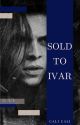 SOLD TO IVAR by TheRealCaliCali