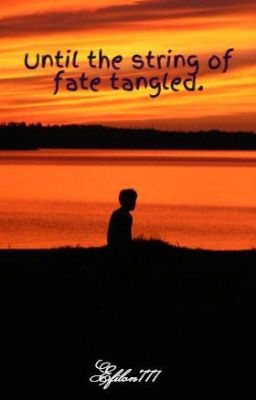 Until the string of fate tangled. cover