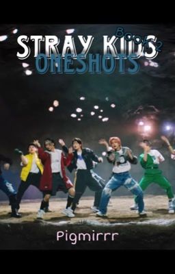 Stray Kids Ship Oneshots (BOOK 2 !) cover