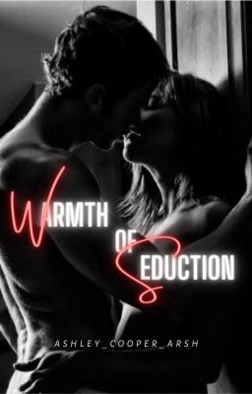 Warmth Of Seduction #Wattys2020 by Diamond_Ash_Writer