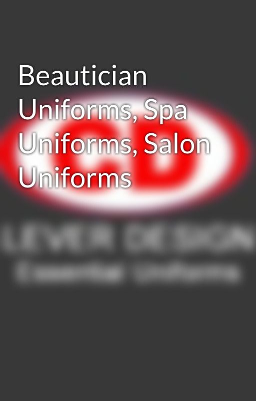 Beautician Uniforms, Spa Uniforms, Salon Uniforms by cleverdesigns