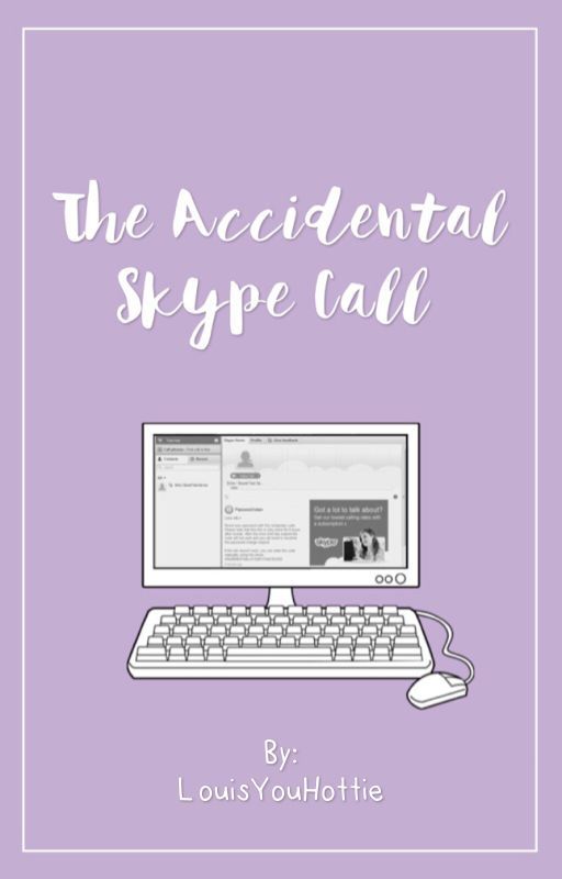 The Accidental Skype Call (EDITING) by daniwford