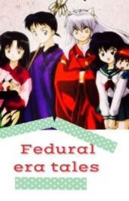 Fedural era tales(inuyasha fanfic) cover