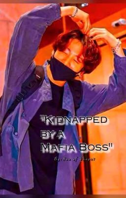 Kidnapped By A Mafia Boss [[BTS JJK X READER Fanfic]] Book 1  cover