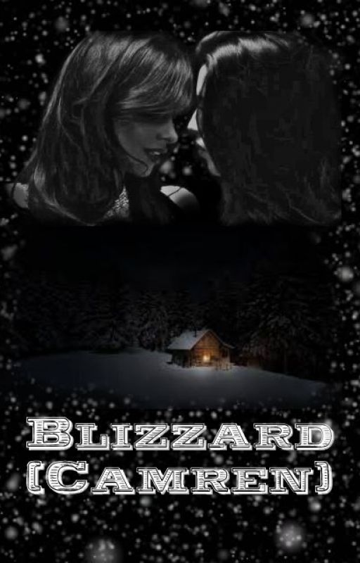 Blizzard (Camren Short Story) by shaneisney