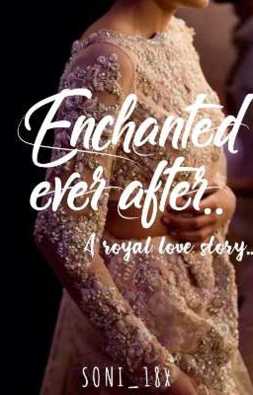 Enchanted ever after.. by Soni_18x