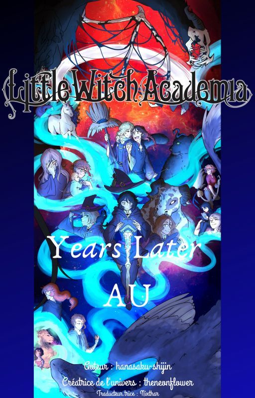 Little Witch Academia : Years Later AU by Nixthar