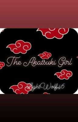 The Akatsuki Girl (Naruto Fan-Fic)  cover