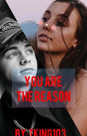 You Are The Reason ❣Corbyn Besson by yoongisnutsack