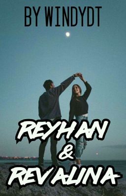 Reyhan & Revalina (COMPLETED) cover