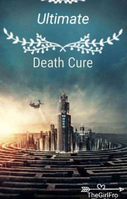 Ultimate ||Death Cure|| {Newt} cover