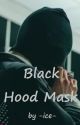 Black Hood Mask by IceCherryBombedbyTY