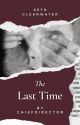 The Last Time | Seth Clearwater [Completed] by ChiefDirector