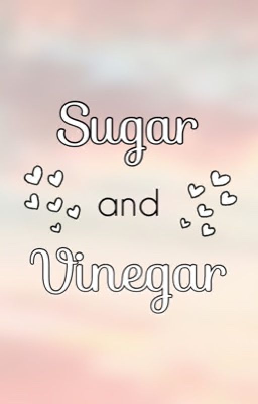 Sugar and Vinegar by missleafygreen