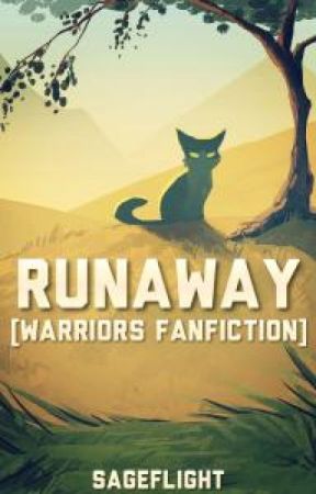 Runaway [Warriors Fanfiction] by sageflight