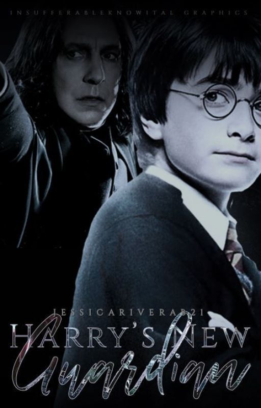 Harry's New Guardian (A Snape Mentor/Adopts Harry  Fanfic) Book 1 by JessicaRivera821