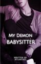 My Demon Babysitter ✔️ by Atlantaes