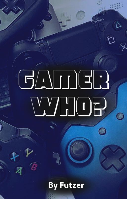 Gamer Who? (BxB) by Futzer