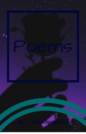 Poems by _-MissMysterious-_