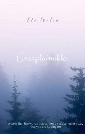  ◇Unexplainable◇ by btsiloulou