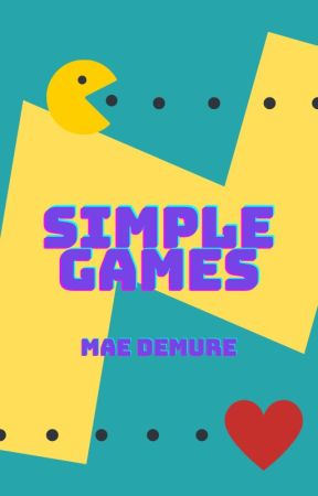 Simple Games by MaeDeMure