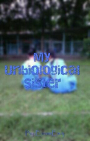 My Unbiological Sister by EiramEnaj