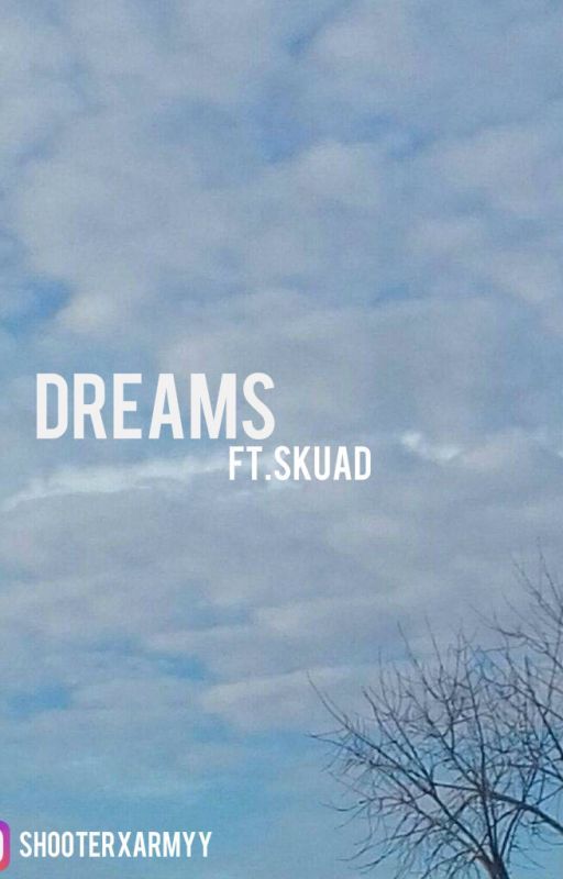 dreams⚡️ft.skuad by tialiita