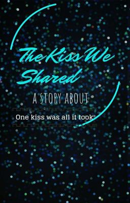 The Kiss We Shared (Books 1&2) cover