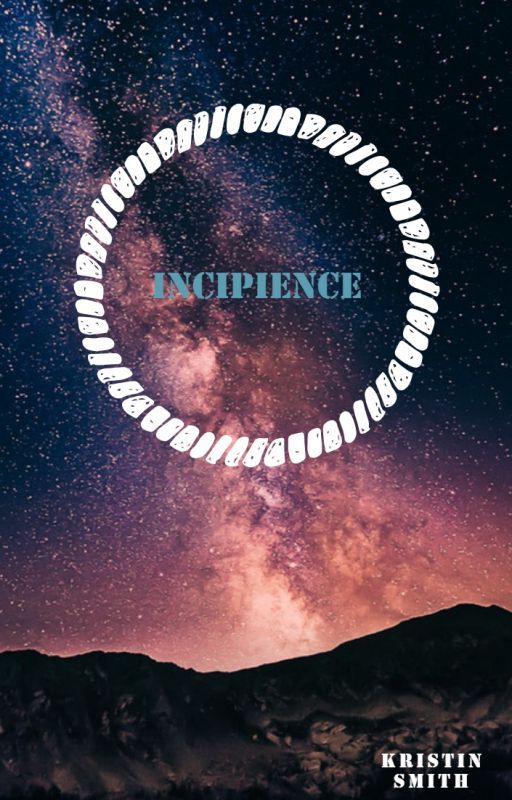 Incipience by Authorkssmith