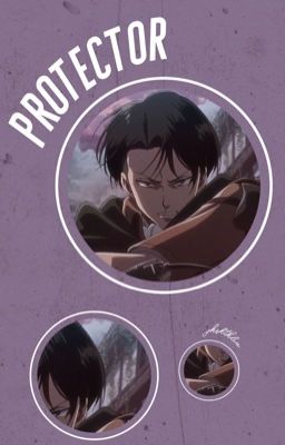 Protector | Levi Ackerman x Reader cover