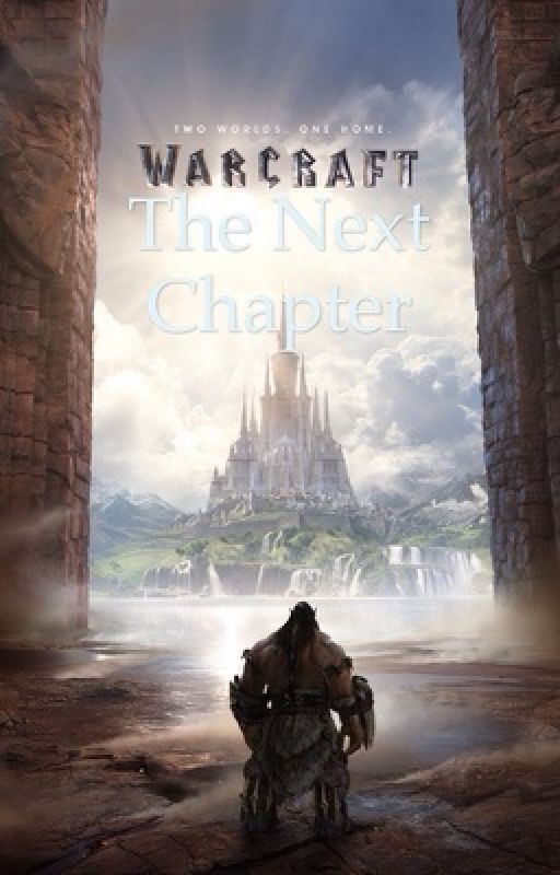 Warcraft Sequel:The Next Chapter by tia0002