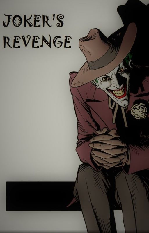 JOKER'S REVENGE by ZereJoke94