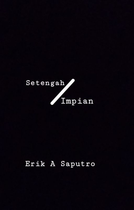 Setengah Impian by Erik-A-Saputro