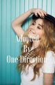 Adopted by One Direction(Editing) by samm_thats_me_