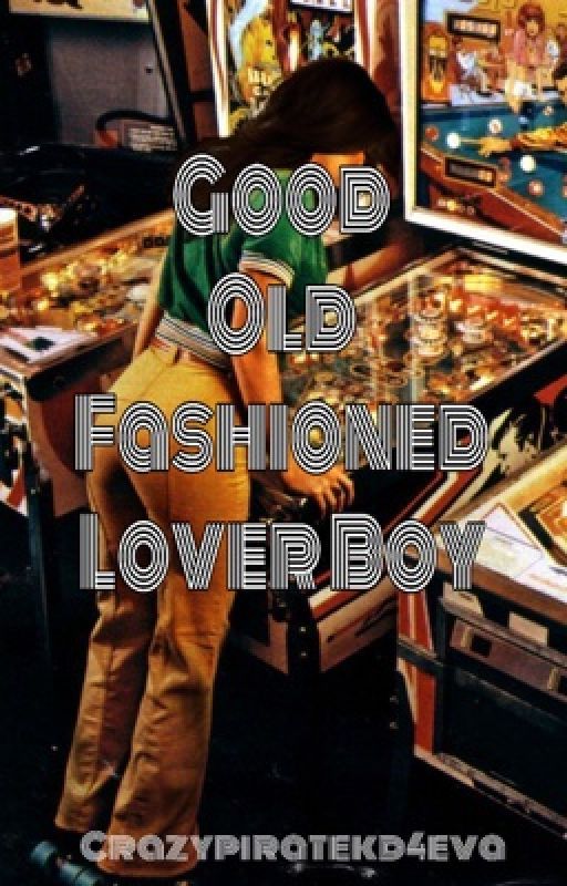 Good Old Fashioned Lover Boy: A Steven Hyde Love story by crazypiratekd4eva