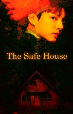 The Safe House [COMPLETED]  {Fanfic - Jungkook - Romantic thriller - Shortstory} cover