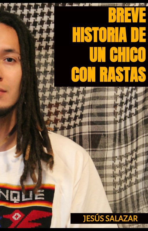 Breve historia de un Chico con Rastas by FandangoSalazar