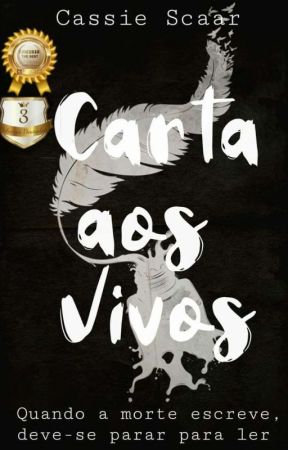 Carta aos vivos •| Concluída |• by CassieScaar