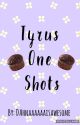 Tyrus One Shots by DAhnaaaaaaisawesome