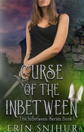 Curse of the InBetween (Book 1 of the InBetween Series) by erinsnihur94