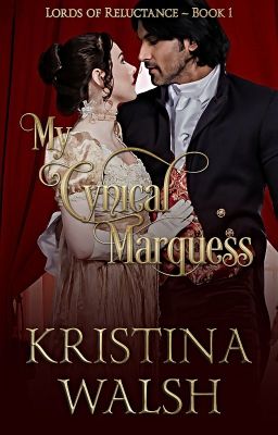 My Cynical Marquess ~ Lords of Reluctance Book 1 cover