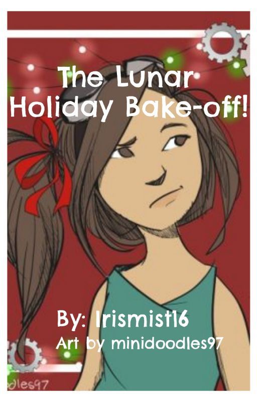 TLC Holiday Lunar Bake-off!! by asmileyoucouldbottle