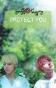 Protect you  (Taekook) - Completed - by jessicawibowo