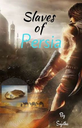 Slaves of Persia (Book 1) by SsKr123